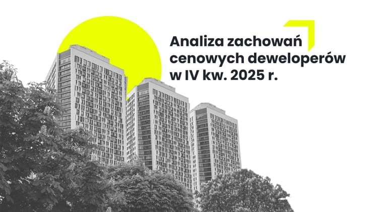 INSIGHT #161: Analiza zachowań cenowych deweloperów w IV kw. 2025