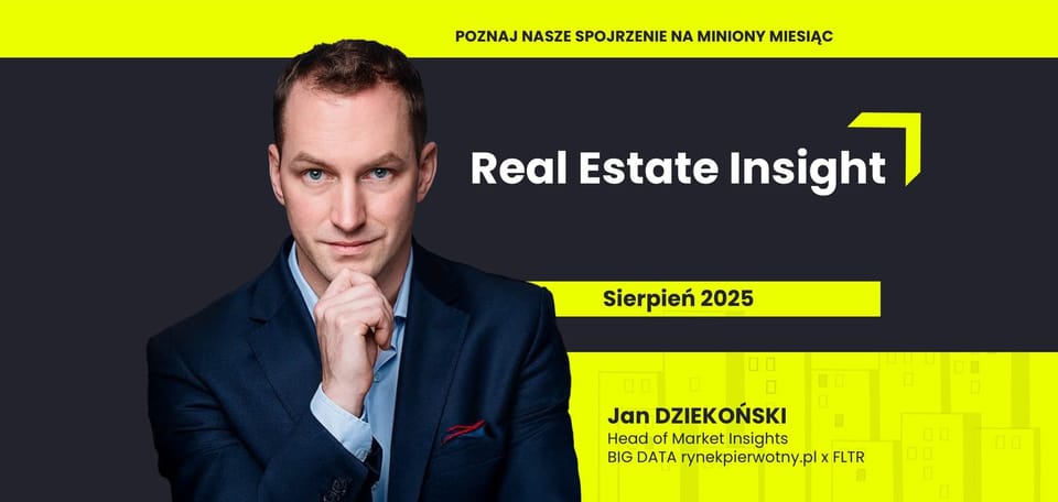 FLTR #141: Real Estate Insight | sierpień 2025 - pod ciężarem deficytu